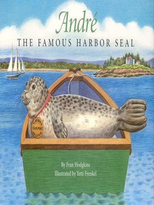 cover image of Andre the Famous Harbor Seal
